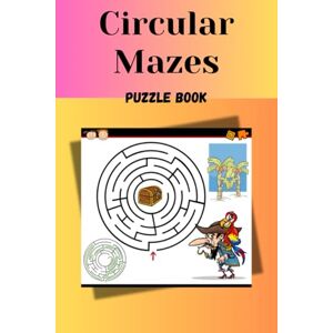 Priya, Mrs Sathiya Circular Maze Challenge, The Circle Maze Adventure, Roundabout Mazes, 360° Maze Fun: Twisting Paths and Brain-Teasing Fun for All Ages, Exciting Round Mazes for Kids and Adults Priya, Mrs Sathiya Circular Maze Challenge, The Circle Maze Adventure, Roundabout Mazes, 360° Maze Fun: Twisting Paths and Brain-Teasing Fun for All Ages, Exciting Round Mazes for Kids and Adults