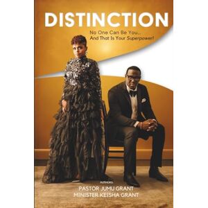 Minister Keisha Grant, Pastor Jumu & DISTINCTION: No One Can Be You, and That is Your Superpower! Minister Keisha Grant, Pastor Jumu & DISTINCTION: No One Can Be You, and That is Your Superpower!