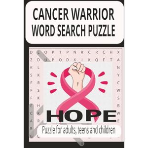 M, NR. S K Cancer Warrior Word Search Puzzle Book: 55 Unique Puzzles Featuring Cancer Awareness Terms for Relaxation and Mental Focus M, NR. S K Cancer Warrior Word Search Puzzle Book: 55 Unique Puzzles Featuring Cancer Awareness Terms for Relaxation and Mental Focus