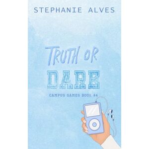 Alves, Stephanie Truth Or Dare Special Edition Alves, Stephanie Truth Or Dare Special Edition