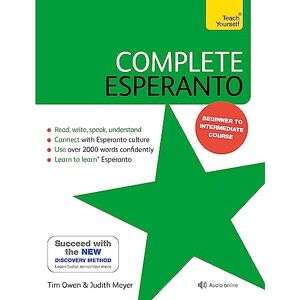 Judith Meyer and Tim Owen Complete Esperanto: Learn to read, write, speak and understand Esperanto (Teach Yourself) Judith Meyer and Tim Owen Complete Esperanto: Learn to read, write, speak and understand Esperanto (Teach Yourself)