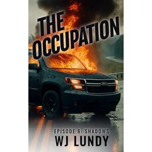 Lundy, W. J. SHADOWS: A John Warren Novel: 6 (The Occupation) Lundy, W. J. SHADOWS: A John Warren Novel: 6 (The Occupation)