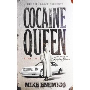 Enemigo, Mike Cocaine Queen: The Reign of Griselda Blanco (Book Two): 1 Enemigo, Mike Cocaine Queen: The Reign of Griselda Blanco (Book Two): 1