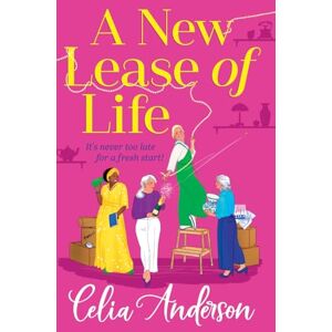Anderson, Celia A New Lease of Life: A BRAND NEW hilarious, uplifting read from Celia Anderson for 2025 Anderson, Celia A New Lease of Life: A BRAND NEW hilarious, uplifting read from Celia Anderson for 2025