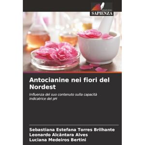 Torres Brilhante, Sebastiana Estefana Antocianine nei fiori del Nordest: Influenza del suo contenuto sulla capacità indicatrice del pH Torres Brilhante, Sebastiana Estefana Antocianine nei fiori del Nordest: Influenza del suo contenuto sulla capacità indicatrice del pH