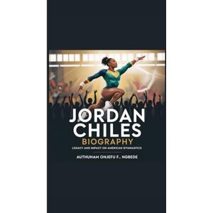 F. Ngbede, Onjefu Jordan Chiles biography: Legacy and Impact on American Gymnastics F. Ngbede, Onjefu Jordan Chiles biography: Legacy and Impact on American Gymnastics