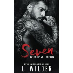 Wilder, L. Seven: Satan's Fury MC- Little Rock: 4 Wilder, L. Seven: Satan's Fury MC- Little Rock: 4