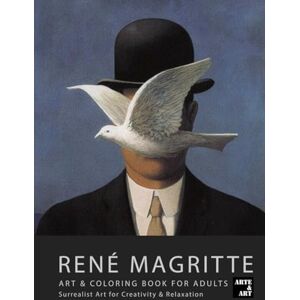 ARTE&ART, GRUPO René Magritte Coloring Book for Adults Surrealist Art for Creativity & Relaxation: Art history and Creative therapy ARTE&ART, GRUPO René Magritte Coloring Book for Adults Surrealist Art for Creativity & Relaxation: Art history and Creative therapy