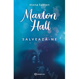 Mona Kasten Maxton Hall. Salveaza-ne Mona Kasten Maxton Hall. Salveaza-ne