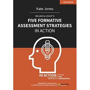 Jones, Kate Wiliam & Leahy's Five Formative Assessment Strategies in Action Jones, Kate Wiliam & Leahy's Five Formative Assessment Strategies in Action