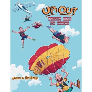 Mac, Rose Up & Out Activity Book for Seniors: Fun Games, Gentle Exercises, Easy Colouring and Dementia-Friendly Activities for care homes, hospitals and Elderly Wellbeing. Mac, Rose Up & Out Activity Book for Seniors: Fun Games, Gentle Exercises, Easy Colouring and Dementia-Friendly Activities for care homes, hospitals and Elderly Wellbeing.