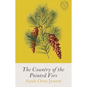 Jewett, Sarah Orne The Country of Pointed Firs: 3 (Smith & Taylor Classics, 3) Jewett, Sarah Orne The Country of Pointed Firs: 3 (Smith & Taylor Classics, 3)