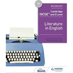 Forshaw, Rose Cambridge IGCSE™ and O Level Literature in English: Hodder Education Group Forshaw, Rose Cambridge IGCSE™ and O Level Literature in English: Hodder Education Group