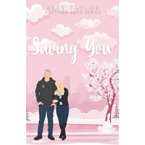 Taylor Saving You (Destined Love) Taylor Saving You (Destined Love)