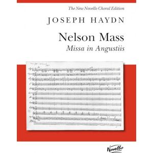 Franz Joseph Haydn Joseph Haydn: Nelson Mass Missa In Angustiis 4 Part Vocal Score SATB Sheet Music Book Classical Choral Score with Latin Text and English ... by Michael Pilkington: Lord Nelson Mass Franz Joseph Haydn Joseph Haydn: Nelson Mass Missa In Angustiis 4 Part Vocal Score SATB Sheet Music Book Classical Choral Score with Latin Text and English ... by Michael Pilkington: Lord Nelson Mass