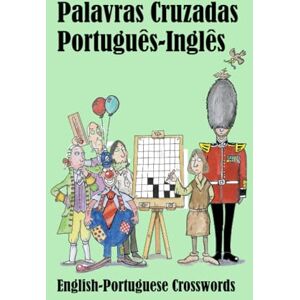 Lucas, Keith Paul Palavras Cruzadas Português- Inglês: English-Portuguese Crosswords: 38 (Dual-language Crosswords) Lucas, Keith Paul Palavras Cruzadas Português- Inglês: English-Portuguese Crosswords: 38 (Dual-language Crosswords)