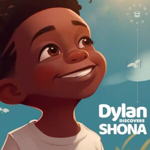 Madzonga, Mr Batsirai Dylan Discovers Shona: Vol. 1: A delightful book that introduces young readers to the Shona language. Madzonga, Mr Batsirai Dylan Discovers Shona: Vol. 1: A delightful book that introduces young readers to the Shona language.