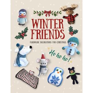 Snowfield, Ember Winter Friends Collection: Crochet Amigurumi Animals for a Cozy Christmas Season: Cute & Festive Crochet Patterns for Moose, Bear, Penguin, Mouse, and Other Winter Companions Snowfield, Ember Winter Friends Collection: Crochet Amigurumi Animals for a Cozy Christmas Season: Cute & Festive Crochet Patterns for Moose, Bear, Penguin, Mouse, and Other Winter Companions