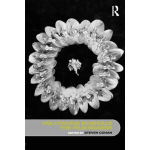Hollywood Musicals, The Film Reader (In Focus: Routledge Film Readers) Hollywood Musicals, The Film Reader (In Focus: Routledge Film Readers)