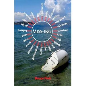 Fink, Bruce Miss-ing: Psychoanalysis 2.0 Fink, Bruce Miss-ing: Psychoanalysis 2.0