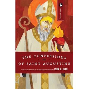 Augustine, St. The Confessions of Saint Augustine: 2 (Image Classics) Augustine, St. The Confessions of Saint Augustine: 2 (Image Classics)