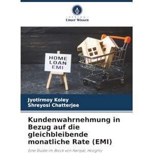 Koley, Jyotirmoy Kundenwahrnehmung in Bezug auf die gleichbleibende monatliche Rate (EMI): Eine Studie im Block von Haripal, Hooghly Koley, Jyotirmoy Kundenwahrnehmung in Bezug auf die gleichbleibende monatliche Rate (EMI): Eine Studie im Block von Haripal, Hooghly