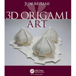 Mitani, Jun 3D Origami Art (AK Peters/CRC Recreational Mathematics Series) Mitani, Jun 3D Origami Art (AK Peters/CRC Recreational Mathematics Series)