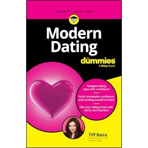 Baira, Tiff Modern Dating For Dummies (For Dummies: Learning Made Easy) Baira, Tiff Modern Dating For Dummies (For Dummies: Learning Made Easy)