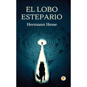 Hesse, Hermann El lobo estepario Hesse, Hermann El lobo estepario