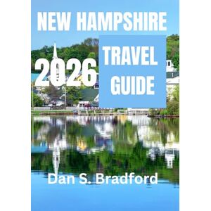 Bradford, Dan New Hampshire travel guide 2026: “Where Natural Beauty Meets Rich Heritage and Endless Adventure” Bradford, Dan New Hampshire travel guide 2026: “Where Natural Beauty Meets Rich Heritage and Endless Adventure”