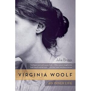 Briggs, Julia Virginia Woolf Pa: An Inner Life Briggs, Julia Virginia Woolf Pa: An Inner Life