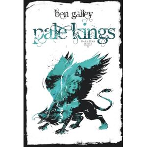 Ben Galley Pale Kings: 2 (Emaneska Series) Ben Galley Pale Kings: 2 (Emaneska Series)