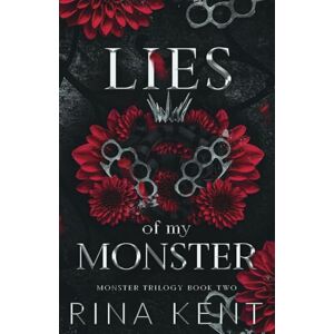 Kent, Rina Lies of My Monster: Special Edition Print (Monster Trilogy) Kent, Rina Lies of My Monster: Special Edition Print (Monster Trilogy)