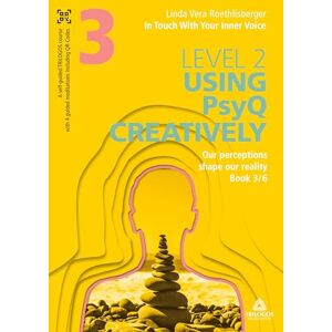 Roethlisberger, Linda Vera In Touch With Your Inner Voice LEVEL 2: Book 3/6: Our perceptions shape our reality Roethlisberger, Linda Vera In Touch With Your Inner Voice LEVEL 2: Book 3/6: Our perceptions shape our reality