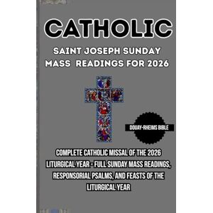 Publications, Catholic Holy Globe Catholic Saint Joseph Sunday Mass Readings for 2026: Complete Catholic Missal Of The 2026 Liturgical Year Full Sunday Mass Readings, Responsorial Psalms, And Feasts Of The Liturgical Year Publications, Catholic Holy Globe Catholic Saint Joseph Sunday Mass Readings for 2026: Complete Catholic Missal Of The 2026 Liturgical Year Full Sunday Mass Readings, Responsorial Psalms, And Feasts Of The Liturgical Year