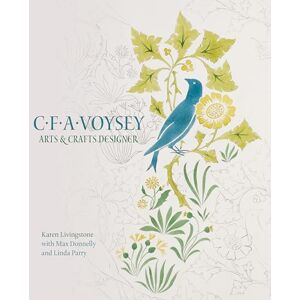 C.F.A. Voysey: Arts & Crafts Designer C.F.A. Voysey: Arts & Crafts Designer