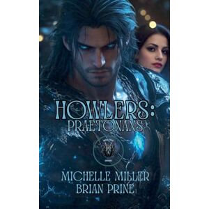 Miller, Michelle Howlers Praetonans Miller, Michelle Howlers Praetonans