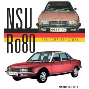 Buckley, Martin NSU Ro80 The Complete Story (Crowood Autoclassics Series) Buckley, Martin NSU Ro80 The Complete Story (Crowood Autoclassics Series)