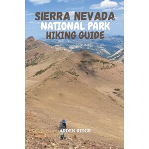 RIDGE, ARDEN SIERRA NEVADA NATIONAL PARK HIKING GUIDE: Discover Trails, Peaks, Wildlife, and Authentic Alpujarras Villages in Southern Spain – Updated Edition ... Ultimate Hiking Adventures Series) RIDGE, ARDEN SIERRA NEVADA NATIONAL PARK HIKING GUIDE: Discover Trails, Peaks, Wildlife, and Authentic Alpujarras Villages in Southern Spain – Updated Edition ... Ultimate Hiking Adventures Series)