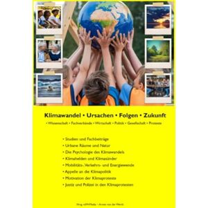 Psychologinnen und Psychologen e. V., Berufsverband Deutscher Klimawandel • Ursachen • Folgen • Zukunft: • Wissenschaft • Fachverbände • Wirtschaft • Politik • Gesellschaft • Proteste Psychologinnen und Psychologen e. V., Berufsverband Deutscher Klimawandel • Ursachen • Folgen • Zukunft: • Wissenschaft • Fachverbände • Wirtschaft • Politik • Gesellschaft • Proteste