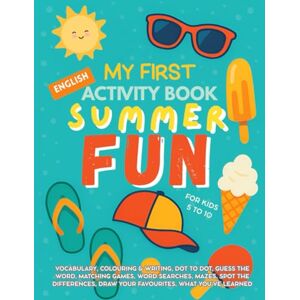 Abroad, Feel My First Summer Fun Activity Book: English Games, Coloring Pages, Puzzles & Mazes for Kids Ages 5–10 Learn Vocabulary the Fun Way! Great for ESL, ... Suitable for Native and Non-Native speakers) Abroad, Feel My First Summer Fun Activity Book: English Games, Coloring Pages, Puzzles & Mazes for Kids Ages 5–10 Learn Vocabulary the Fun Way! Great for ESL, ... Suitable for Native and Non-Native speakers)