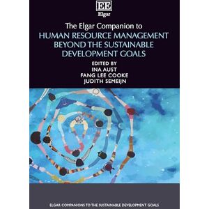 The Elgar Companion to Human Resource Management Beyond the Sustainable Development Goals (Elgar Companions to the Sustainable Development Goals series) The Elgar Companion to Human Resource Management Beyond the Sustainable Development Goals (Elgar Companions to the Sustainable Development Goals series)