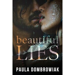 Dombrowiak, Paula Beautiful Lies: A forbidden, reverse age gap romance Dombrowiak, Paula Beautiful Lies: A forbidden, reverse age gap romance