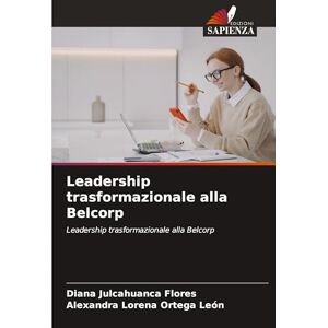 Julcahuanca Flores, Diana Leadership trasformazionale alla Belcorp Julcahuanca Flores, Diana Leadership trasformazionale alla Belcorp