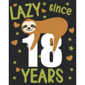 18. Geburtstag, 18 Jahre 18. Birthday 18 years old 18 birthday sloth notebook 6x9 (approx. A5) 120 pages lined: 18thBirthday 18 years old 18 birthday sloth notebook 120 lined ... the office, school and college or university 18. Geburtstag, 18 Jahre 18. Birthday 18 years old 18 birthday sloth notebook 6x9 (approx. A5) 120 pages lined: 18thBirthday 18 years old 18 birthday sloth notebook 120 lined ... the office, school and college or university