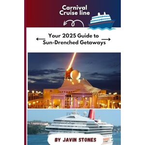 Stones, Javin Carnival Cruise line: Your 2025Guide to Sun-Drenched Getaways Stones, Javin Carnival Cruise line: Your 2025Guide to Sun-Drenched Getaways