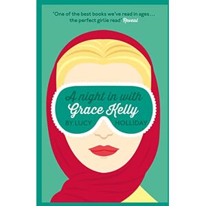 Holliday, Lucy A NIGHT IN WITH GRACE KELLY: Book 3 Holliday, Lucy A NIGHT IN WITH GRACE KELLY: Book 3