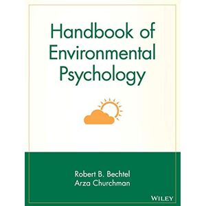 Bechtel, Robert B. Handbook of Environmental Psychology Bechtel, Robert B. Handbook of Environmental Psychology