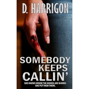 Harrigon, D Somebody Keeps Callin' Harrigon, D Somebody Keeps Callin'