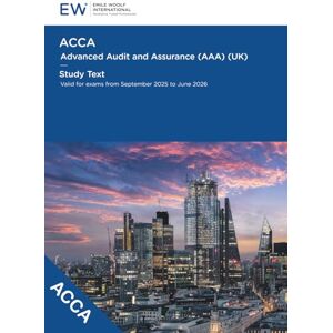 Emile Woolf International ACCA Advanced Audit and Assurance (UK) Study Text 2025-26 (ACCA 2025-26) Emile Woolf International ACCA Advanced Audit and Assurance (UK) Study Text 2025-26 (ACCA 2025-26)